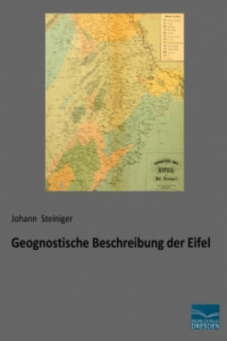 Książka Geognostische Beschreibung der Eifel Johann Steiniger