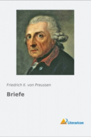 Kniha Briefe Friedrich II von Preussen