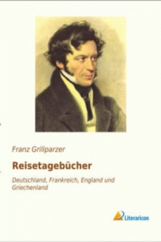 Книга Reisetagebücher Franz Grillparzer