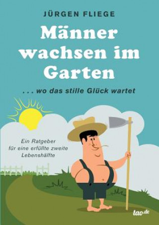 Carte Manner wachsen im Garten Jurgen Fliege