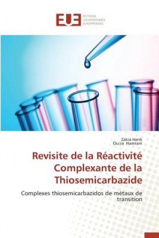 Książka Revisite de la R activit  Complexante de la Thiosemicarbazide 