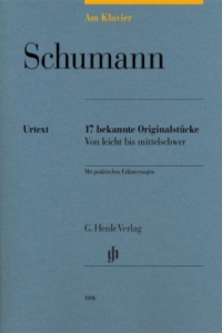 Kniha Schumann, Robert - Am Klavier - 17 bekannte Originalstücke Robert Schumann