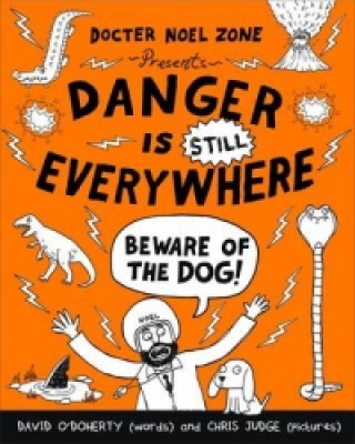 Könyv Danger is Still Everywhere: Beware of the Dog (Danger is Everywhere book 2) David O'Doherty