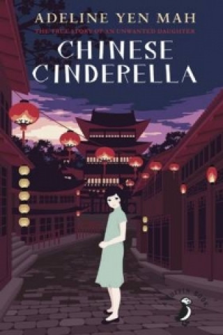 Kniha Chinese Cinderella Adeline Yen Mah