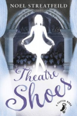 Kniha Theatre Shoes Noel Streatfeild