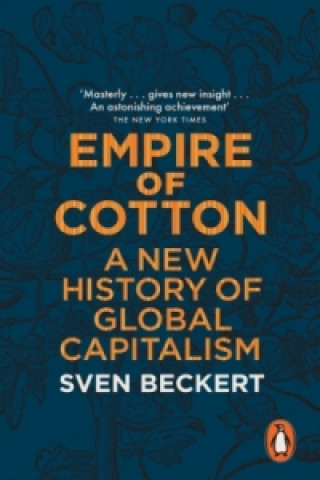 Könyv Empire of Cotton Sven Beckert