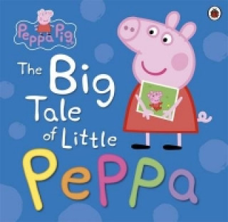 Kniha Peppa Pig: The Big Tale of Little Peppa collegium