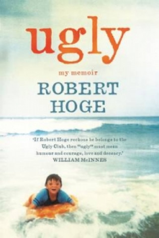Kniha Ugly: My Memoir Robert Hoge
