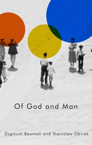 Carte Of God and Man Zygmunt Bauman