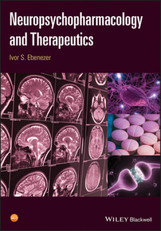 Книга Neuropsychopharmacology and Therapeutics Ivor Ebenezer