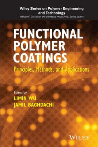 Livre Functional Polymer Coatings - Principles, Methods, and Applications Limin Wu