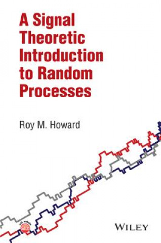 Buch Signal Theoretic Introduction to Random Processes Roy M. Howard