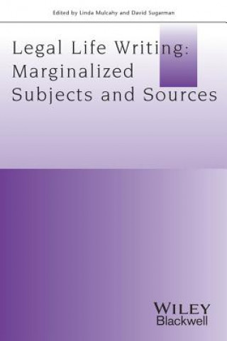 Carte Legal Life-Writing - Marginalised Subjects and Sources Linda Mulcahy