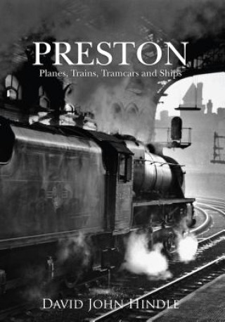 Book Preston Planes, Trains, Tramcars and Ships David Hindle