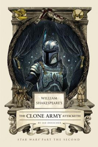 Книга William Shakespeare's The Clone Army Attacketh Ian Doescher