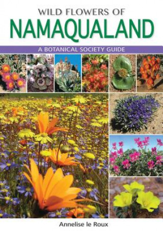 Könyv Wild Flowers of Namaqualand (PVC) Annelize le Roux