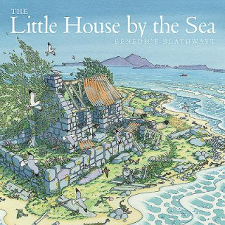 Kniha Little House by the Sea Benedict Blathwayt