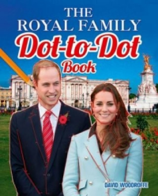 Knjiga Royal Family Dot-to-Dot Book David Woodroffe