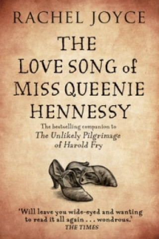 Kniha Love Song of Miss Queenie Hennessy Rachel Joyce