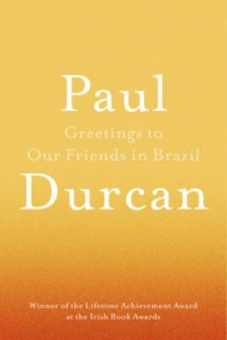 Carte Greetings to Our Friends in Brazil Paul Durcan