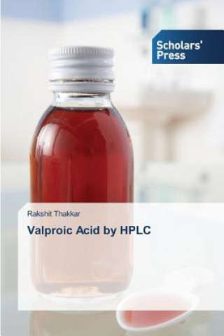 Książka Valproic Acid by HPLC Thakkar Rakshit