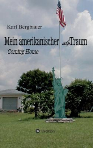 Carte Mein amerikanischer alpTraum Karl-Heinz Bergbauer