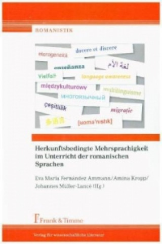 Książka Herkunftsbedingte Mehrsprachigkeit im Unterricht der romanischen Sprachen Eva Maria Fernández Ammann