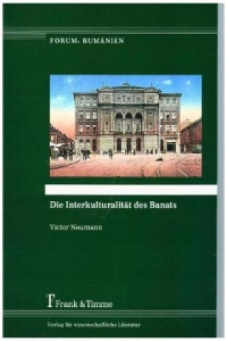 Kniha Die Interkulturalität des Banats Victor Neumann
