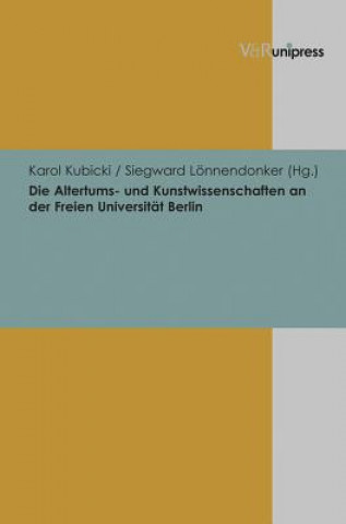 Książka Die Altertums- und Kunstwissenschaften an der Freien Universität Berlin Karol Kubicki