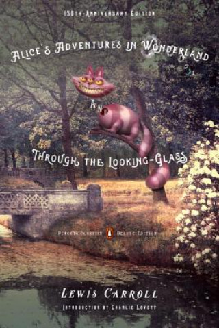 Kniha Alice's Adventures in Wonderland and Through the Looking-Glass Lewis Carroll