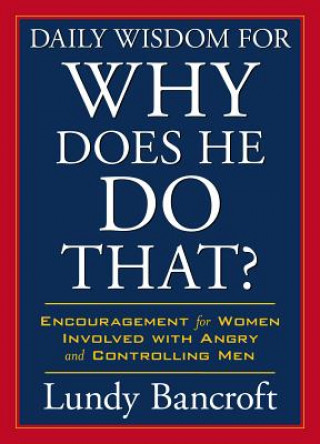 Book Daily Wisdom For Why Does He Do That? Lundy Bancroft