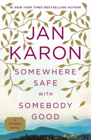 Könyv Somewhere Safe With Somebody Good Jan Karon