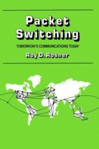 Carte Packet Switching:Tomorrow's Communications Today Roy Rosner