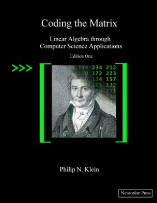 Kniha Coding the Matrix Philip N Klein