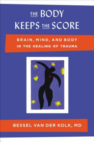 Книга Body Keeps the Score Bessel Van Der Kolk
