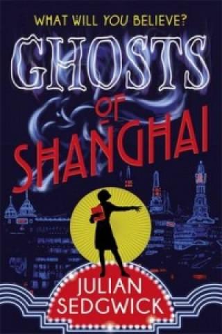 Книга Ghosts of Shanghai Julian Sedgwick