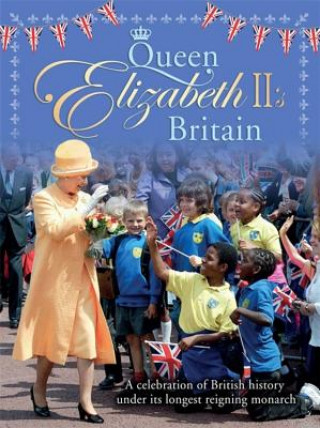 Kniha Queen Elizabeth II's Britain Jacqui Bailey