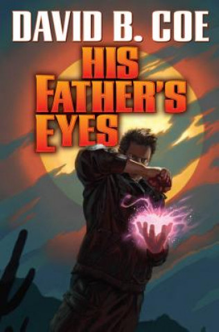 Könyv His Father's Eyes David B. Coe