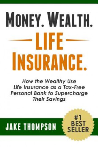 Книга Money. Wealth. Life Insurance. Jake Thompson