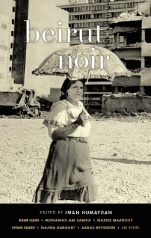Kniha Beirut Noir Iman Humaydan