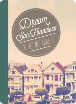 Materiale tipărite Dream San Francisco Myan Soffia