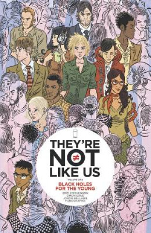 Carte They're Not Like Us Volume 1: Black Holes for the Young Eric Stephenson