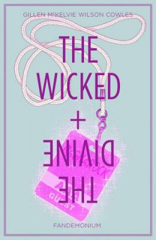 Kniha The Wicked + The Divine Volume 2: Fandemonium Kieron Gillen