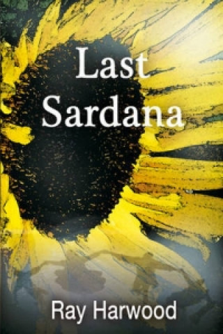Kniha Last Sardana Ray Harwood