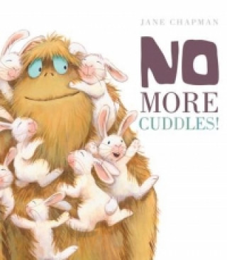 Carte No More Cuddles! Jane Chapman