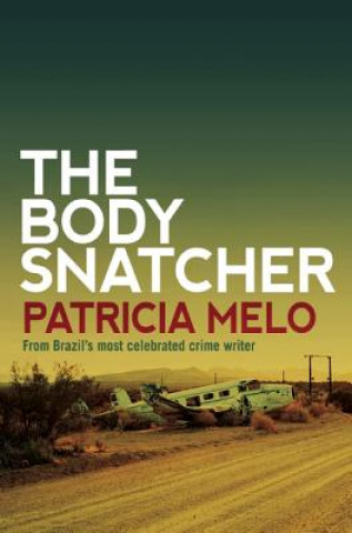 Książka Body Snatcher Patricia Melo