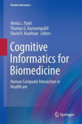 Kniha Cognitive Informatics for Biomedicine Vimla L. Patel