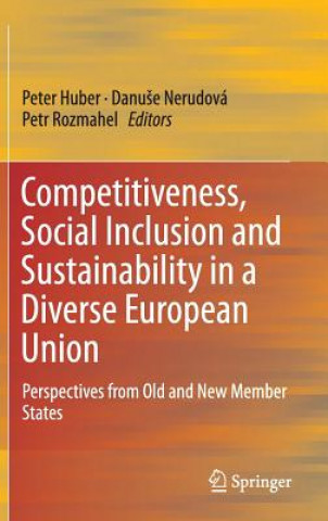 Kniha Competitiveness, Social Inclusion and Sustainability in a Diverse European Union Peter Huber