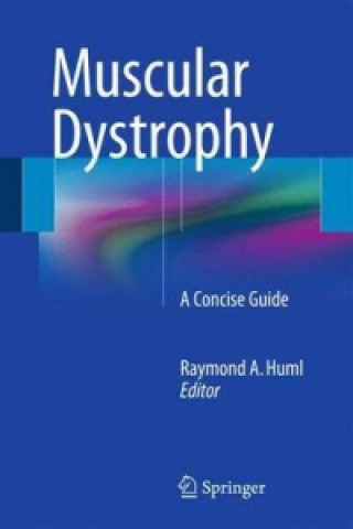 Carte Muscular Dystrophy Raymond A. Huml