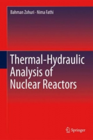 Book Thermal-Hydraulic Analysis of Nuclear Reactors Bahman Zohuri